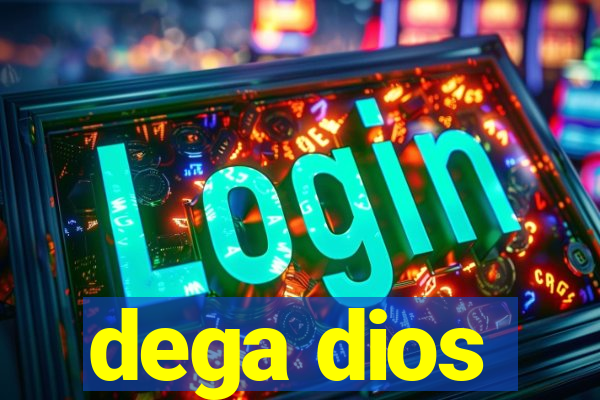 dega dios